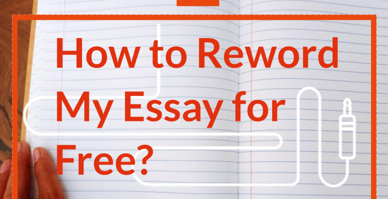 how to reword my essay